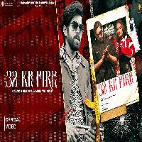 32 Ke Fire Kaash Beniwal Feat Vaishali Chaudhary New Haryanvi Dj Song 2025 By Masoom Sharma,Ashu Twinkle Poster
